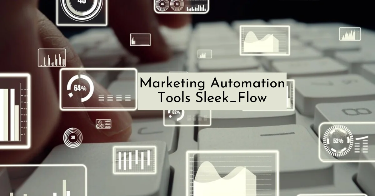 marketing automation tools sleek_flow