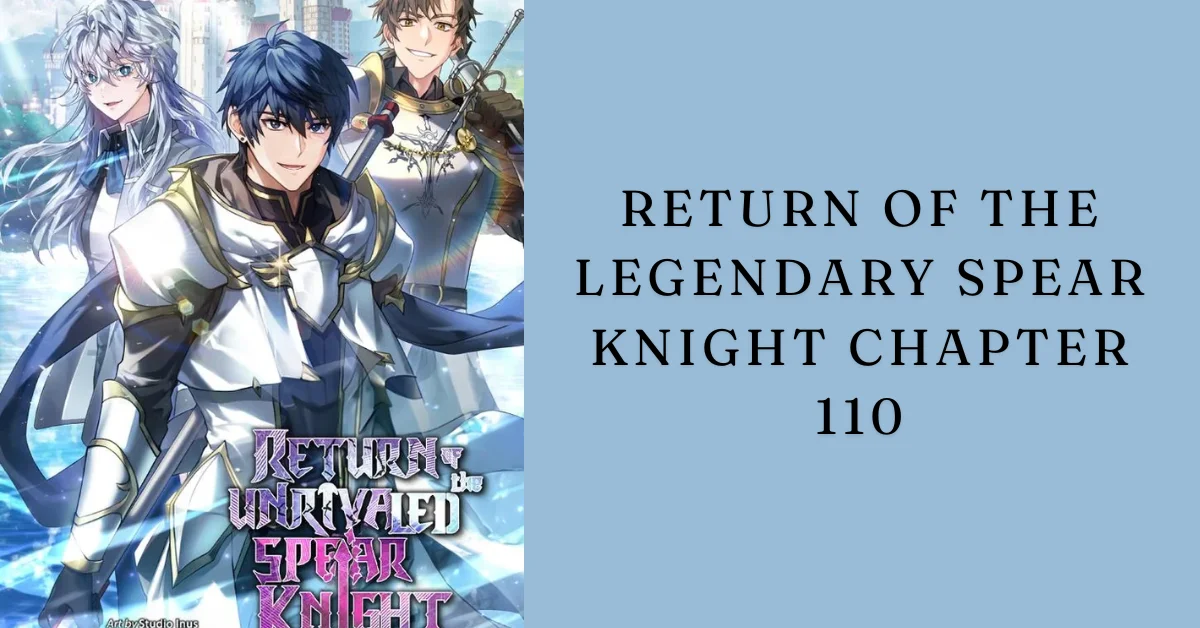 return of the legendary spear knight chapter 110