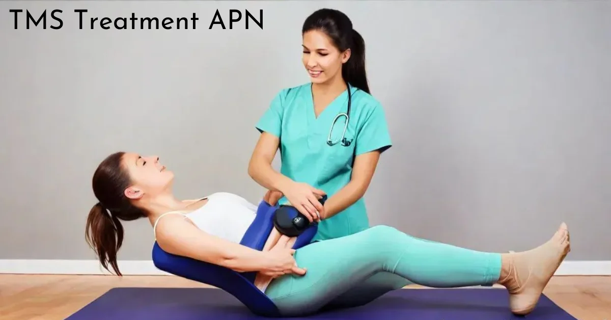 TMS Treatment APN