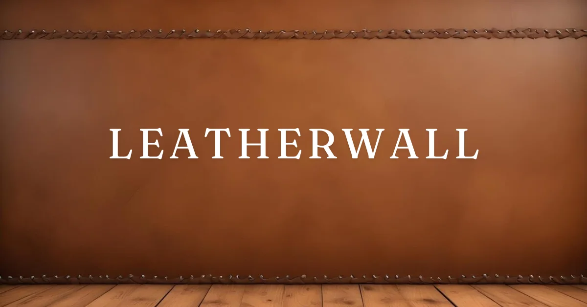 leatherwall