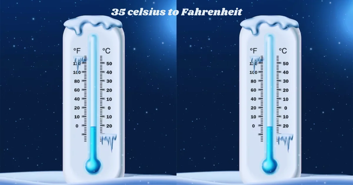 35 celsius to Fahrenheit