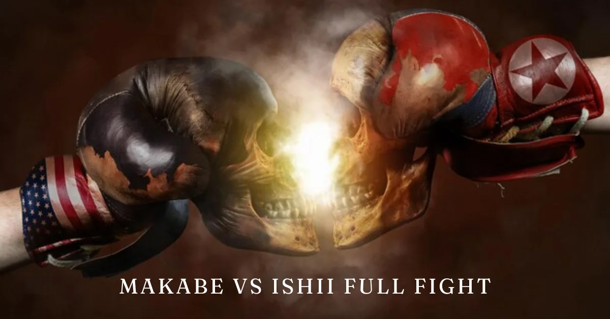 makabe vs ishii full fight