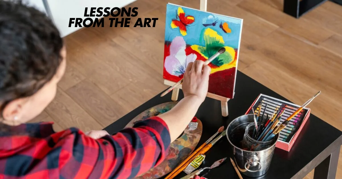 lessons from the art