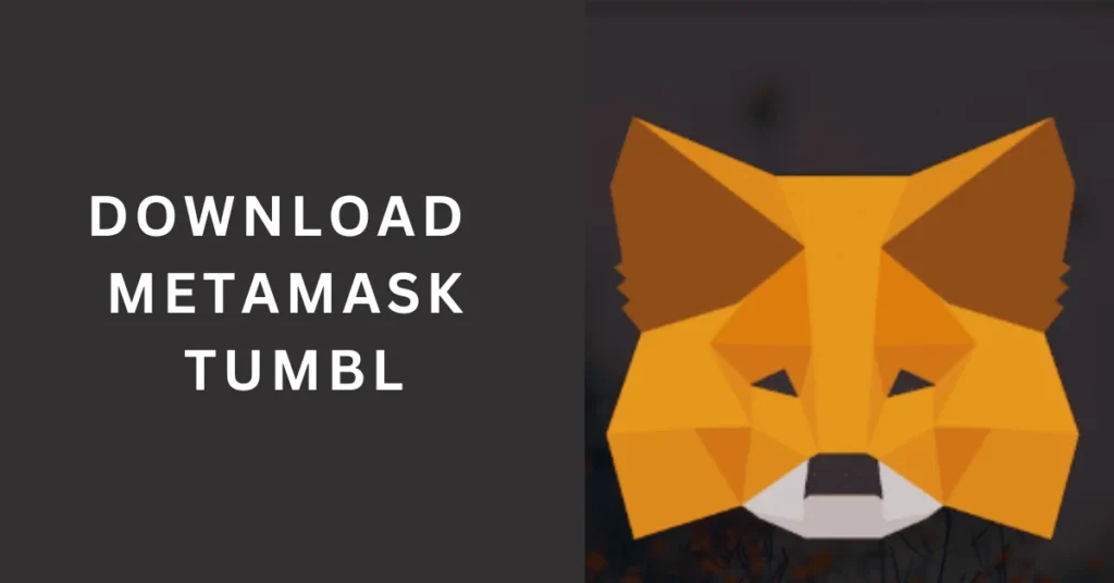 download metamask tumbl