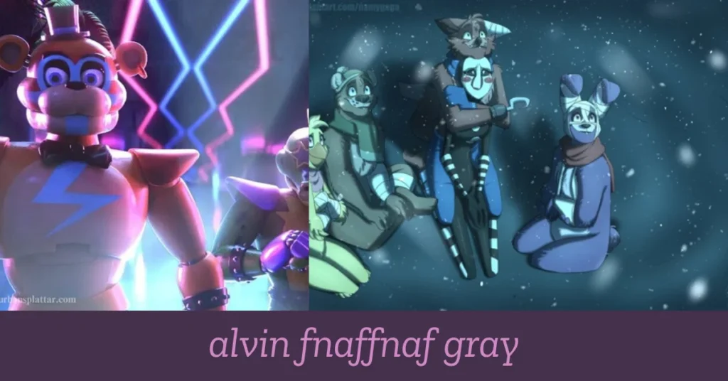 alvin fnaffnaf gray