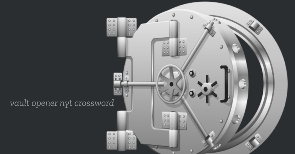 vault opener nyt crossword