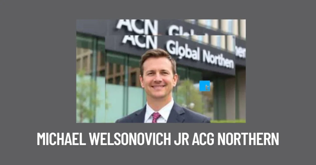 michael welsonovich jr acg northern