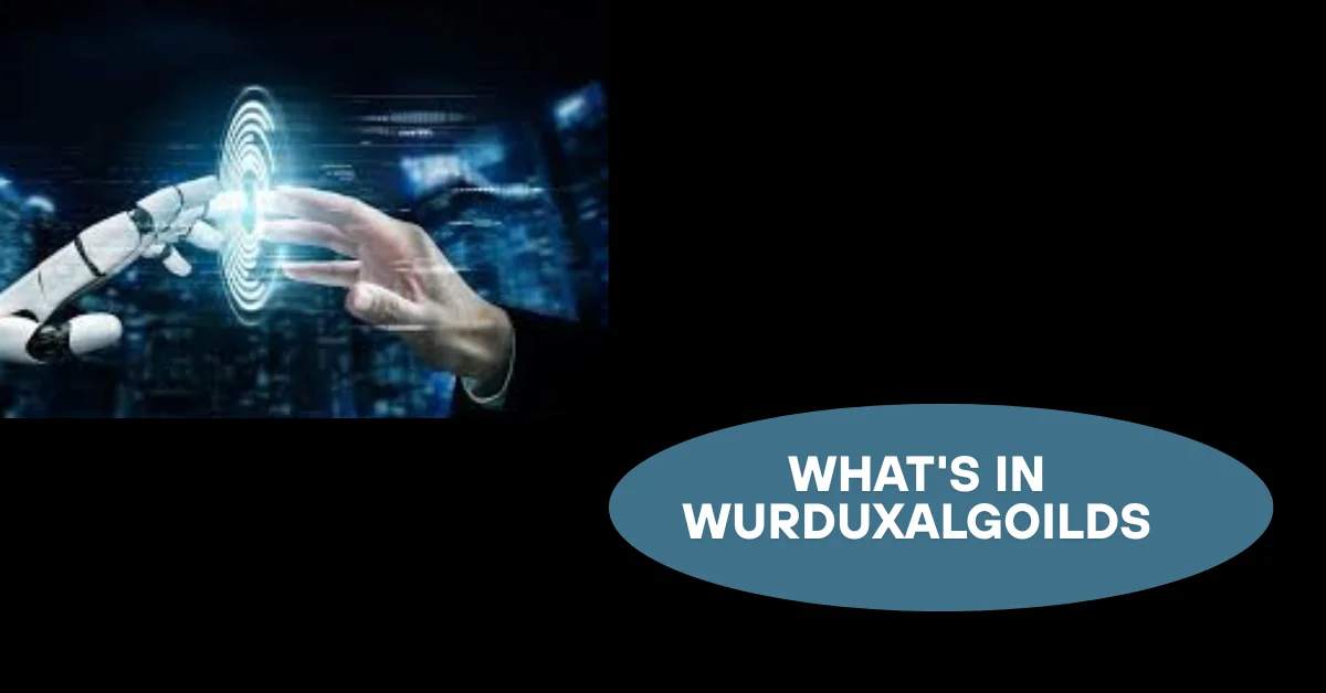 what's in wurduxalgoilds